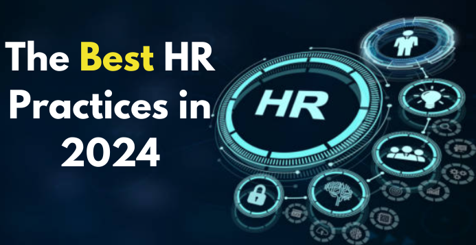 Best Human Resource Management Practices in 2024